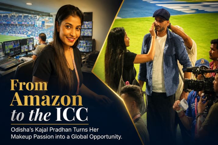 From Amazon to the ICC: Odisha&rsquo;s Kajal Pradhan Turns Her Makeup Passion into a Global Opportunity